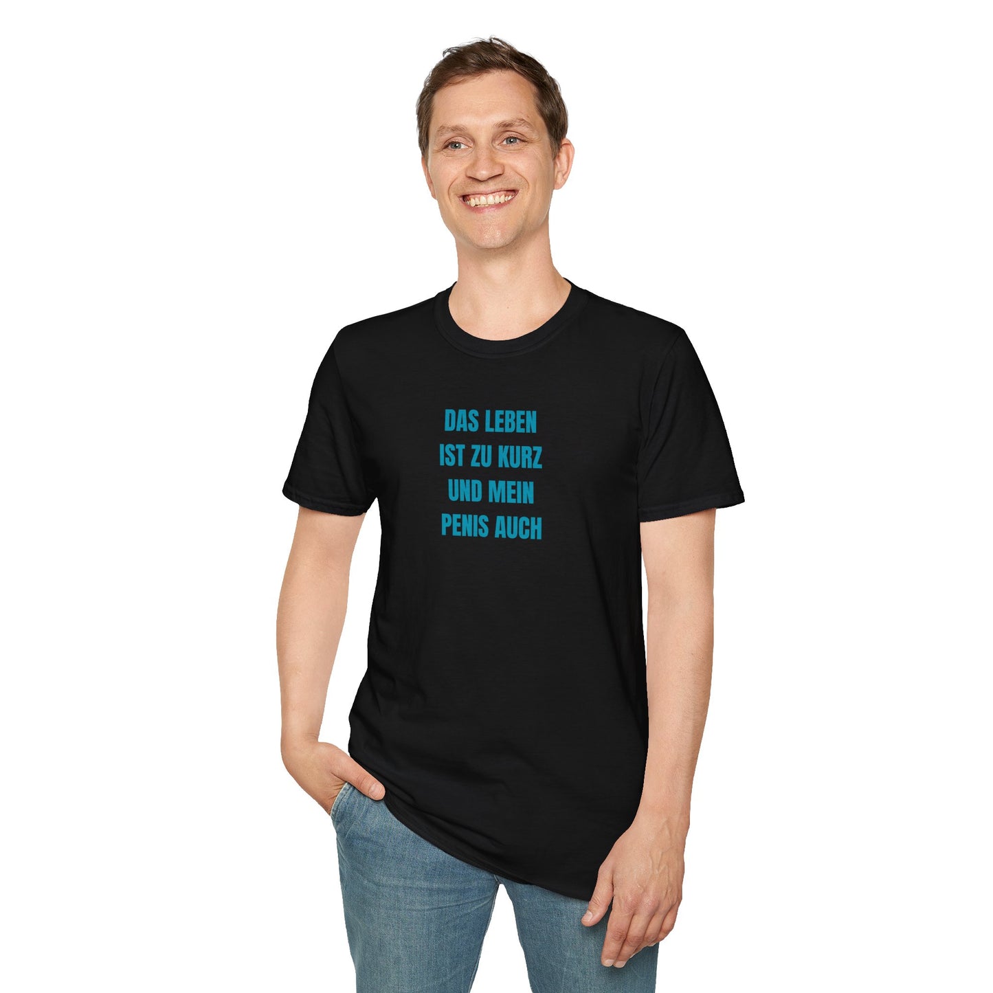 Produktbild "DAS LEBEN IST ZU KURZ UND MEIN PENIS AUCH" T-Shirt Unisex schwarz