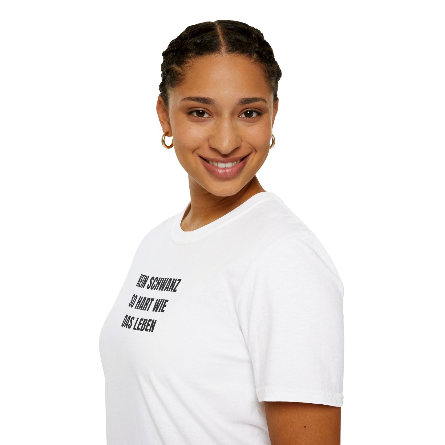 Produktbild "KEIN SCHWANZ SO HART WIE DAS LEBEN" T-Shirt Unisex weiss