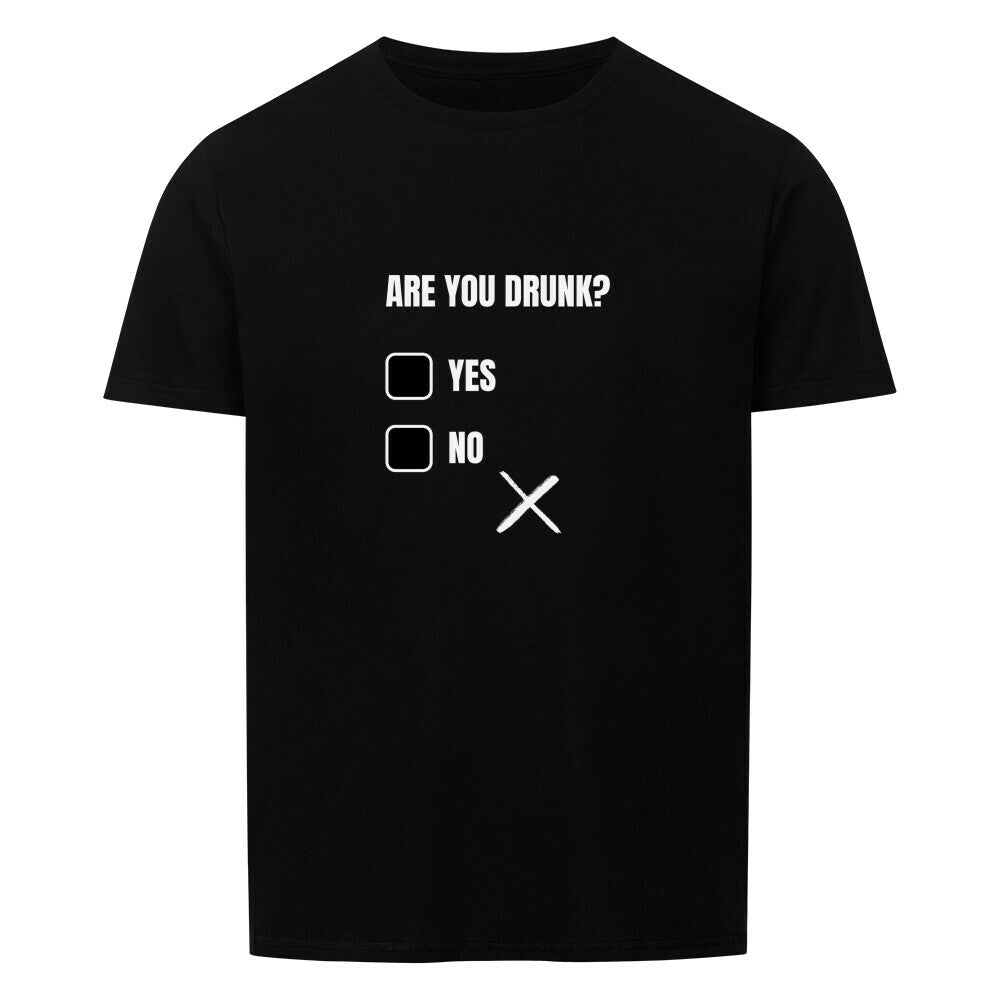 Produktbild "ARE YOU DRUNK" T-Shirt Unisex schwarz