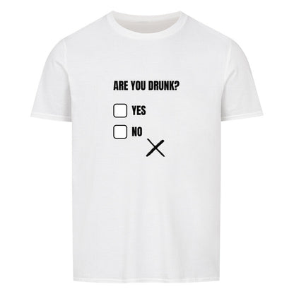 Produktbild "ARE YOU DRUNK" T-Shirt Unisex weiss