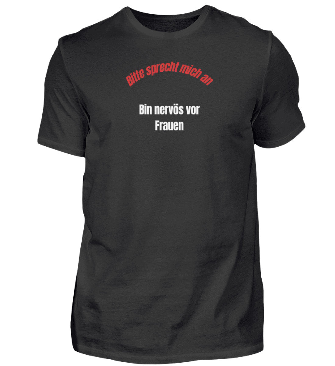 Produktbild "BITTE SPRECHT MICH AN BIN NERVÖS VOR FRAUEN" T-Shirt Unisex schwarz