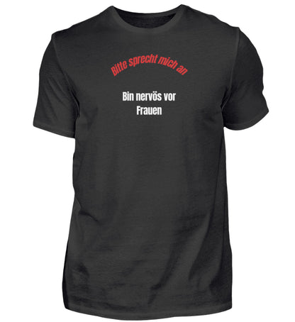 Produktbild "BITTE SPRECHT MICH AN BIN NERVÖS VOR FRAUEN" T-Shirt Unisex schwarz