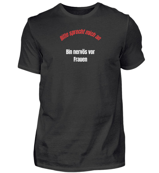 Produktbild "BITTE SPRECHT MICH AN BIN NERVÖS VOR FRAUEN" T-Shirt Unisex schwarz