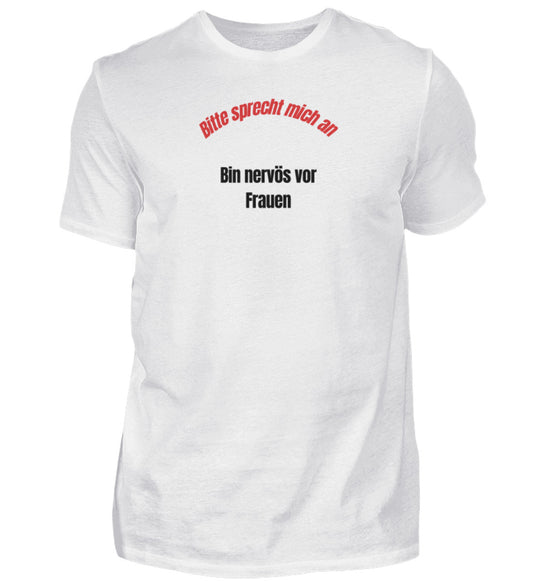 Produktbild "BITTE SPRECHT MICH AN BIN NERVÖS VOR FRAUEN" T-Shirt Unisex weiss