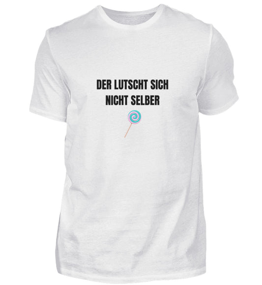 Produktbild "DER LUTSCHT SICH NICHT SELBER" T-Shirt Unisex weiss