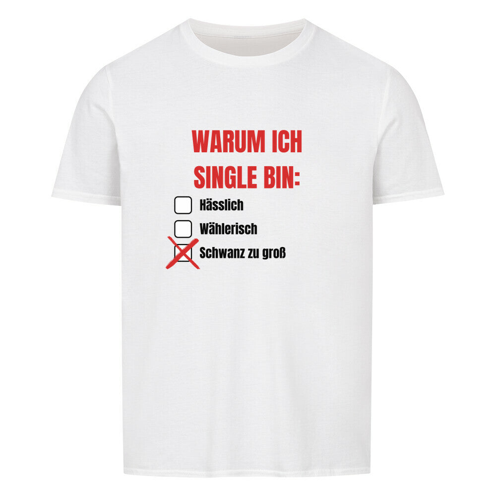 Produktbild "WARUM ICH SINGLE BIN V1" T-Shirt Unisex weiss