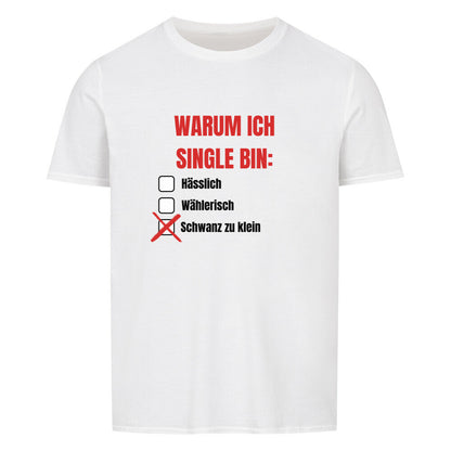 Produktbild "WARUM ICH SINGLE BIN V2" T-Shirt Unisex weiss